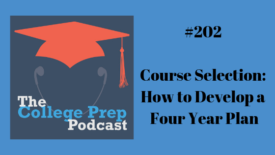 Course Selection: How to Develop a Four Year Plan