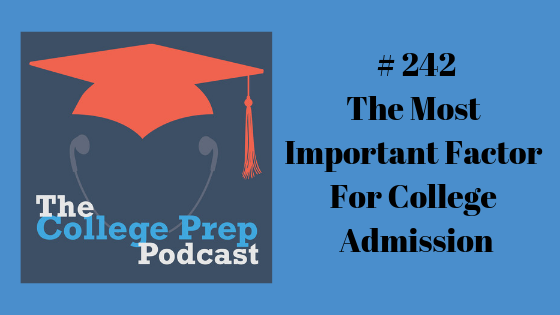 The Most Important Factor For College Admission