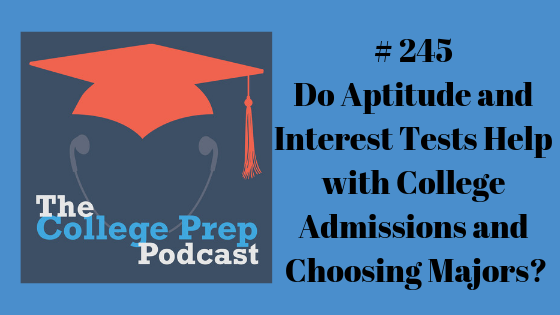 Do Aptitude and Interest Tests Help with College Admissions and Choosing Majors?