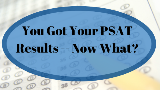 You Got Your PSAT Results — Now What?